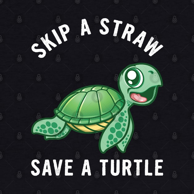 Skip a Straw Save a Turtle by PnJ